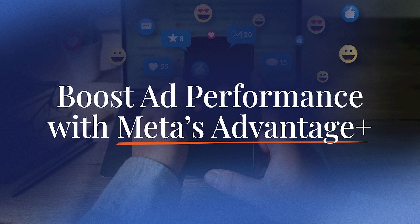 Boost Ad Performance with Meta's Advantage+