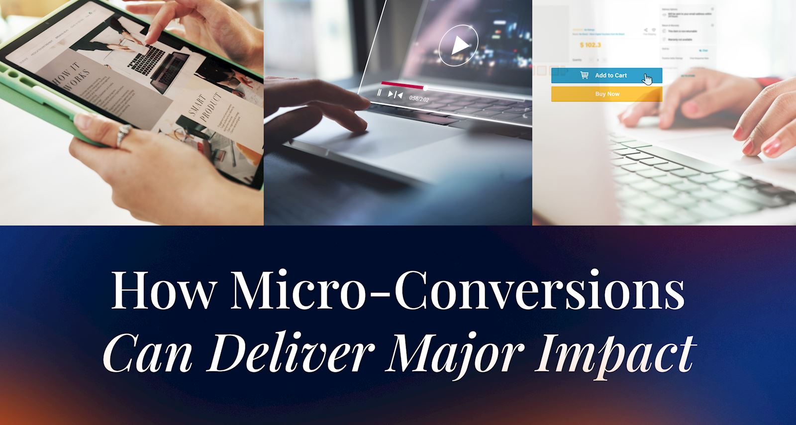 How Micro-Conversions Can Deliver Major Impact