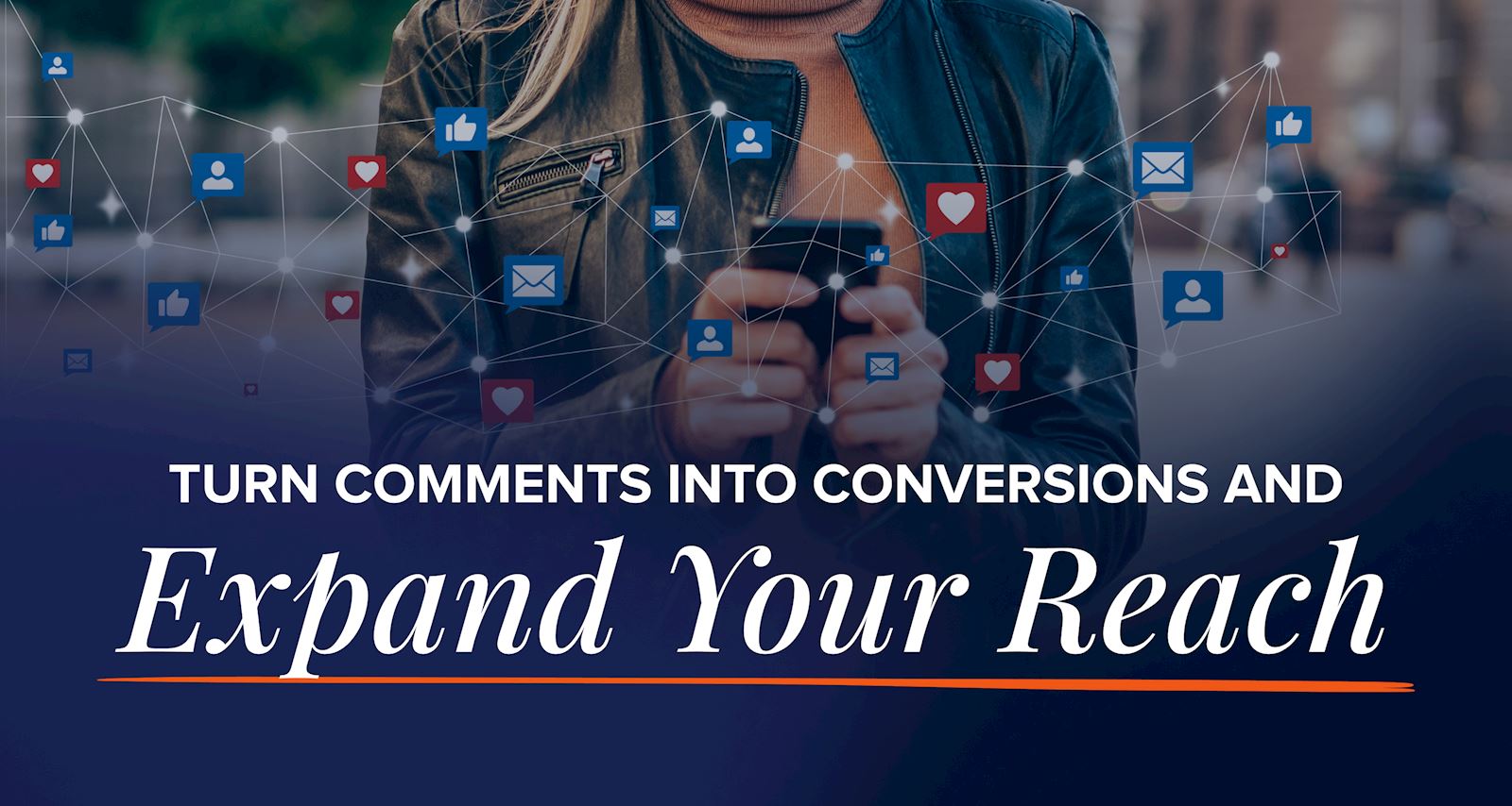 Turn Comments Into Conversions and Expand Your Reach
