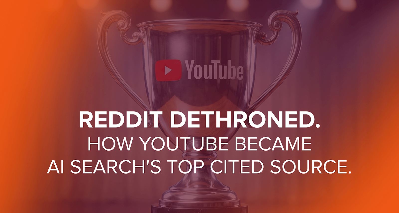 Reddit Dethroned. How YouTube Became AI Search's Top Cited Source.